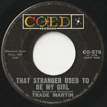 画像をギャラリービューアに読み込む, Trade Martin - That Stranger Used To Be My Girl / We'll Be Dancin' On The Moon (7 inch Record / Used)