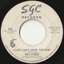 Load image into Gallery viewer, Will-O-Bees - The Ugliest Girl In Town / I Can't Quit Lovin' You Baby (7 inch Record / Used)
