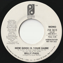 画像をギャラリービューアに読み込む, Billy Paul - How Good Is Your Game (Mono) / (Stereo) (7 inch Record / Used)