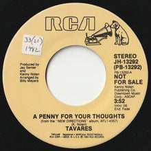 Load image into Gallery viewer, Tavares - A Penny For Your Thoughts (Mono) / (Stereo) (7 inch Record / Used)