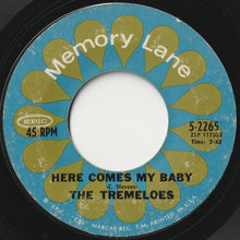 Load image into Gallery viewer, Tremeloes - Here Comes My Baby / Silence Is Golden (7 inch Record / Used)