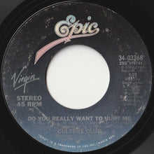 Load image into Gallery viewer, Culture Club - Do You Really Want To Hurt Me / You Know I'm Not Crazy (7 inch Record / Used)