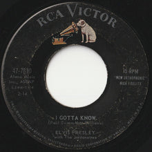 Load image into Gallery viewer, Elvis Presley - Are You Lonesome To-Night? / I Gotta Know (7 inch Record / Used)