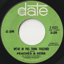 Load image into Gallery viewer, Peaches & Herb - Let's Fall In Love / We're In This Thing Together (7 inch Record / Used)