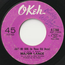 画像をギャラリービューアに読み込む, Major Lance - Ain't No Soul (In These Old Shoes) / I (7 inch Record / Used)