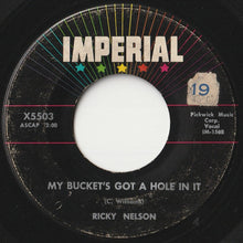 画像をギャラリービューアに読み込む, Ricky Nelson - My Bucket's Got A Hole In It / Believe What You Say (7 inch Record / Used)
