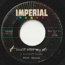 画像をギャラリービューアに読み込む, Ricky Nelson - My Bucket's Got A Hole In It / Believe What You Say (7 inch Record / Used)