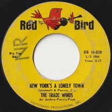 Load image into Gallery viewer, Trade Winds - New York's A Lonely Town / Club Seventeen (7 inch Record / Used)