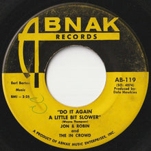 画像をギャラリービューアに読み込む, Jon & Robin, In Crowd - Do It Again A Little Bit Slower / If I Need Someone - It's You (7 inch Record / Used)