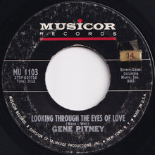 Load image into Gallery viewer, Gene Pitney - Looking Through The Eyes Of Love / There's No Livin' Without Your Lovin' (7 inch Record / Used)