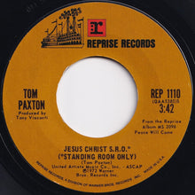 Load image into Gallery viewer, Tom Paxton - Peace Will Come / Jesus Christ (Standing Room Only) (7 inch Record / Used)