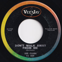 画像をギャラリービューアに読み込む, Dee Clark - Don't Walk Away From Me / You're Telling Our Secrets (7 inch Record / Used)