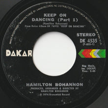 Load image into Gallery viewer, Hamilton Bohannon - Keep On Dancing (Part 1) / (Part 2) (7 inch Record / Used)