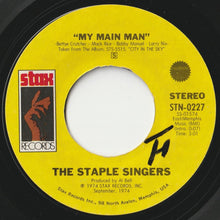 画像をギャラリービューアに読み込む, Staple Singers - My Main Man / Who Made The Man (7 inch Record / Used)