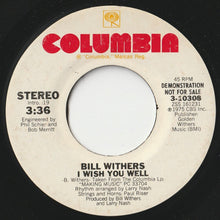 画像をギャラリービューアに読み込む, Bill Withers - I Wish You Well (Mono) / (Stereo) (7 inch Record / Used)