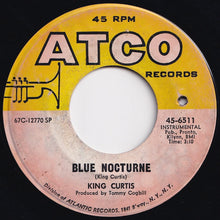 画像をギャラリービューアに読み込む, King Curtis - Memphis Soul Stew / Blue Nocturne (7 inch Record / Used)