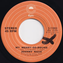 画像をギャラリービューアに読み込む, Johnny Nash - My Merry-Go-Round / (Oh Jesus) We're Trying To Get Back To You (7 inch Record / Used)