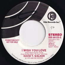 画像をギャラリービューアに読み込む, David T. Walker - I Wish You Love (Mono) / (Stereo) (7 inch Record / Used)