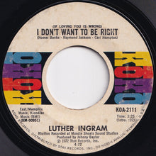 画像をギャラリービューアに読み込む, Luther Ingram - (If Loving You Is Wrong) I Don't Want To Be Right / Puttin' Game Down (7 inch Record / Used)