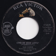 Load image into Gallery viewer, Sam Cooke - Send Me Some Lovin' / Baby, Baby, Baby (7 inch Record / Used)