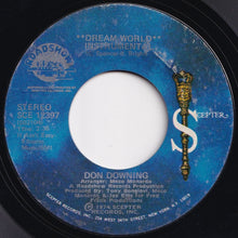 画像をギャラリービューアに読み込む, Don Downing - Dream World / (Instrumental) (7 inch Record / Used)