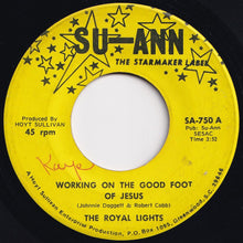 画像をギャラリービューアに読み込む, Royal Lights - Working On The Good Foot Of Jesus / I Want Jesus To Walk With Me (7 inch Record / Used)