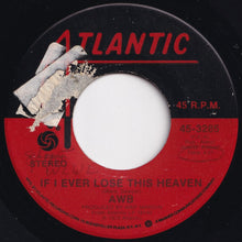 Load image into Gallery viewer, AWB - If I Ever Lose This Heaven / High Flyin' Woman (7 inch Record / Used)