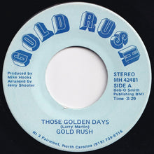 Load image into Gallery viewer, Gold Rush - Those Golden Days / She's Got The Rhythm (7 inch Record / Used)