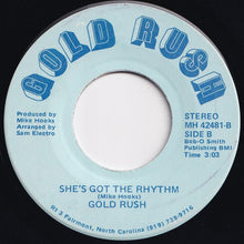 Load image into Gallery viewer, Gold Rush - Those Golden Days / She's Got The Rhythm (7 inch Record / Used)