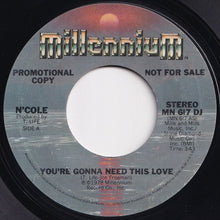 画像をギャラリービューアに読み込む, N'Cole - You're Gonna Need This Love (Mono) / (Stereo) (7 inch Record / Used)
