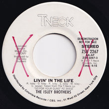 Load image into Gallery viewer, Isley Brothers - Livin' In The Life (Mono) / (Stereo) (7 inch Record / Used)