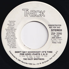 画像をギャラリービューアに読み込む, Isley Brothers - Don't Say Goodnight (It's Time For Love) (Parts 1 & 2) / Don't Say Goodnight (It's Time For Love) (Parts 1 & 2) (7 inch Record / Used)