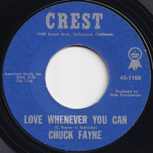 画像をギャラリービューアに読み込む, Chuck Fayne - Love Whenever You Can / If My Heart Had Wings (7 inch Record / Used)
