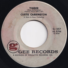 画像をギャラリービューアに読み込む, Curtis Carrington - Timber / Dont Be A Meanie (7 inch Record / Used)