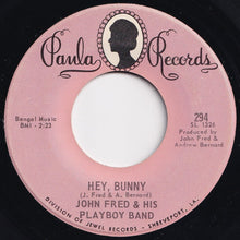 Load image into Gallery viewer, John Fred & His Playboy Band - Hey, Bunny / No Letter Today (7 inch Record / Used)