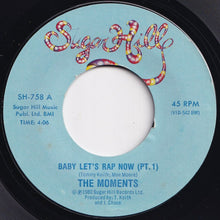 Load image into Gallery viewer, Moments - Baby Let's Rap Now (Part 1) / Baby Let's Rap Now (Part 1) (7 inch Record / Used)
