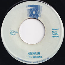 Load image into Gallery viewer, Orlons - Crossfire / Bon Do Wah (7 inch Record / Used)