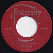 画像をギャラリービューアに読み込む, Casinos - Then You Can Tell Me Goodbye / I Still Love You (7 inch Record / Used)
