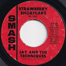 画像をギャラリービューアに読み込む, Jay And The Techniques - Strawberry Shortcake / Still (In Love With You) (7 inch Record / Used)