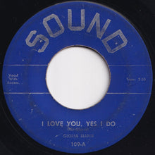 Load image into Gallery viewer, Gloria Mann - I Love You, Yes I Do / Earth Angel (Will You Be Mine) (7 inch Record / Used)