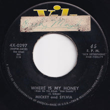 画像をギャラリービューアに読み込む, Mickey & Sylvia - Where Is My Honey / There'll Be No Backin' Out (7 inch Record / Used)