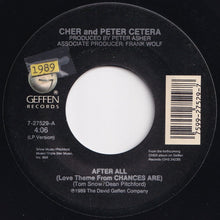 Load image into Gallery viewer, Cher - After All (Love Theme From Chances Are) / Dangerous Times (7 inch Record / Used)
