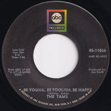 画像をギャラリービューアに読み込む, Tams - Be Young, Be Foolish, Be Happy / That Same Old Song (7 inch Record / Used)