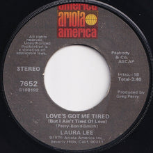 画像をギャラリービューアに読み込む, Laura Lee - Love's Got Me Tired (But I Ain't Tired Of Love) / You're Barking Up The Wrong Tree (7 inch Record / Used)