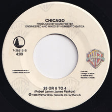画像をギャラリービューアに読み込む, Chicago - Will You Still Love Me? / 25 Or 6 To 4 (7 inch Record / Used)