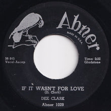画像をギャラリービューアに読み込む, Dee Clark - Hey Little Girl / If It Wasn't For Love (7 inch Record / Used)