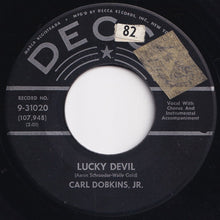 画像をギャラリービューアに読み込む, Carl Dobkins, Jr. - Lucky Devil / (There's A Little Song A-Singing) In My Heart (7 inch Record / Used)