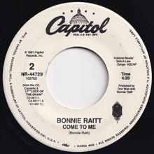 画像をギャラリービューアに読み込む, Bonnie Raitt - I Can't Make You Love Me / Come To Me (7 inch Record / Used)