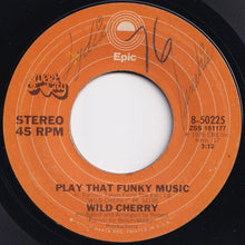 Load image into Gallery viewer, Wild Cherry - Play That Funky Music / The Lady Wants Your Money (7 inch Record / Used)