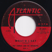 画像をギャラリービューアに読み込む, Ray Charles And His Orchestra - What'd I Say (Part 1) / (Part 2) (7 inch Record / Used)